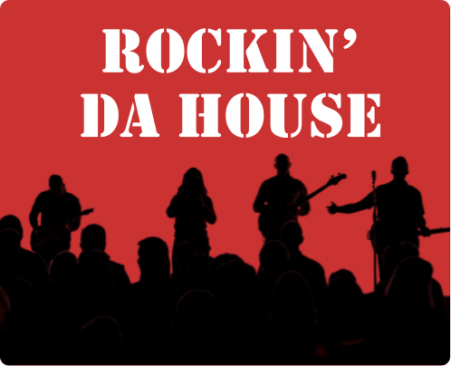 Rockin' da House