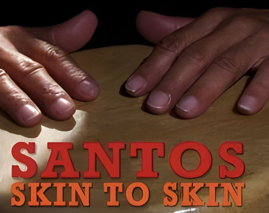 “Santos – Skin to Skin”.