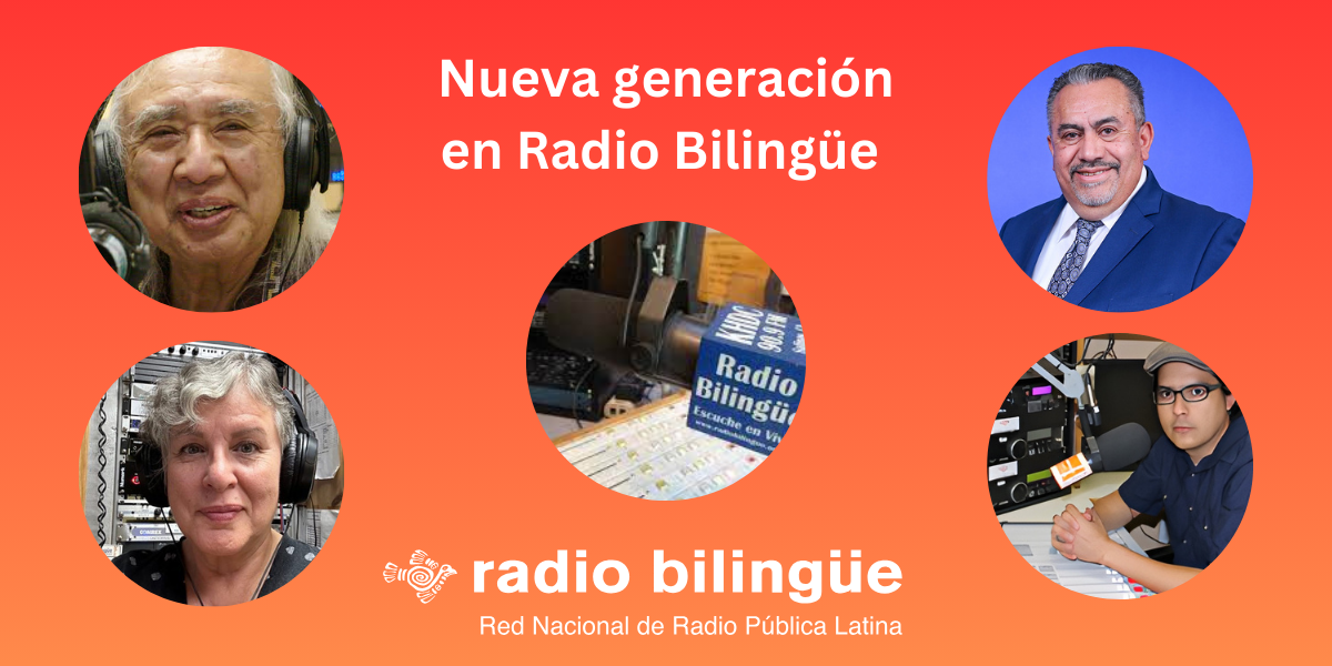 Nueva generación en Radio Bilingüe